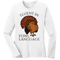 Fluent In Fowl Language Funny Chicken Lovers Thanksgiving Ladies Long Sleeve Shirt