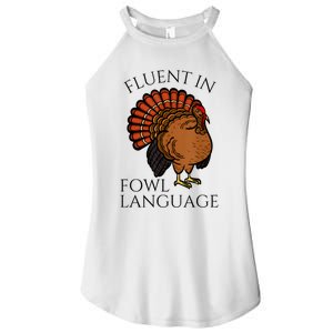 Fluent In Fowl Language Funny Chicken Lovers Thanksgiving Women's Perfect Tri Rocker Tank