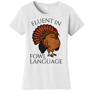 Fluent In Fowl Language Funny Chicken Lovers Thanksgiving Women's T-Shirt