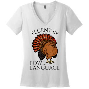 Fluent In Fowl Language Funny Chicken Lovers Thanksgiving Women's V-Neck T-Shirt