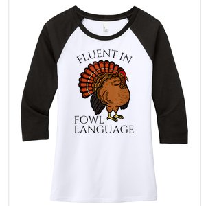 Fluent In Fowl Language Funny Chicken Lovers Thanksgiving Women's Tri-Blend 3/4-Sleeve Raglan Shirt