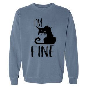 Funny I'm Fine Gift for Crazy Cat Owners, Black Cat Lover Garment-Dyed Sweatshirt