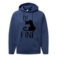 Funny I'm Fine Gift for Crazy Cat Owners, Black Cat Lover Performance Fleece Hoodie