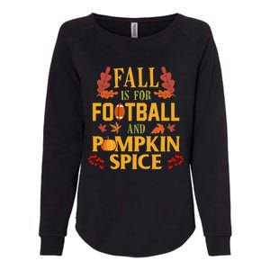 Fall Is For Football And Pumpkin Spice Gift Thanksgiving Meaningful Gift Womens California Wash Sweatshirt