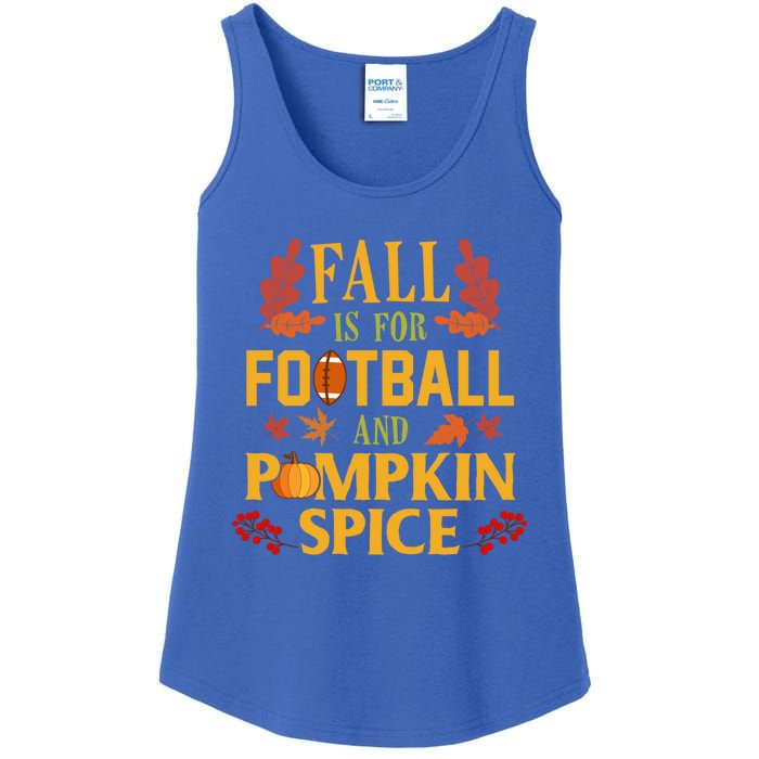 Fall Is For Football And Pumpkin Spice Gift Thanksgiving Meaningful Gift Ladies Essential Tank