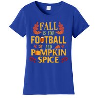 Fall Is For Football And Pumpkin Spice Gift Thanksgiving Meaningful Gift Women's T-Shirt