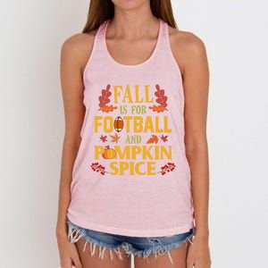 Fall Is For Football And Pumpkin Spice Gift Thanksgiving Meaningful Gift Women's Knotted Racerback Tank