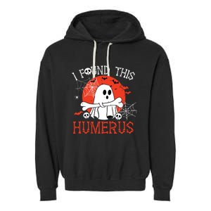 Funny I Found This Humerus Boo Ghost Halloween Costume Garment-Dyed Fleece Hoodie