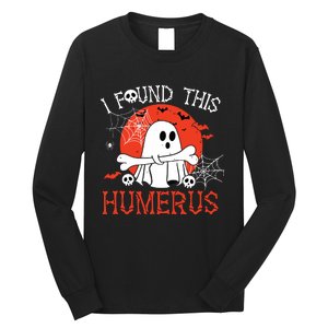 Funny I Found This Humerus Boo Ghost Halloween Costume Long Sleeve Shirt