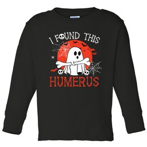 Funny I Found This Humerus Boo Ghost Halloween Costume Toddler Long Sleeve Shirt