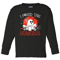 Funny I Found This Humerus Boo Ghost Halloween Costume Toddler Long Sleeve Shirt