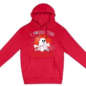 Funny I Found This Humerus Boo Ghost Halloween Costume Premium Pullover Hoodie