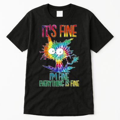 Funny It's Fine I'm Fine Everything Is Fine Tie Dye Cat Tall T-Shirt