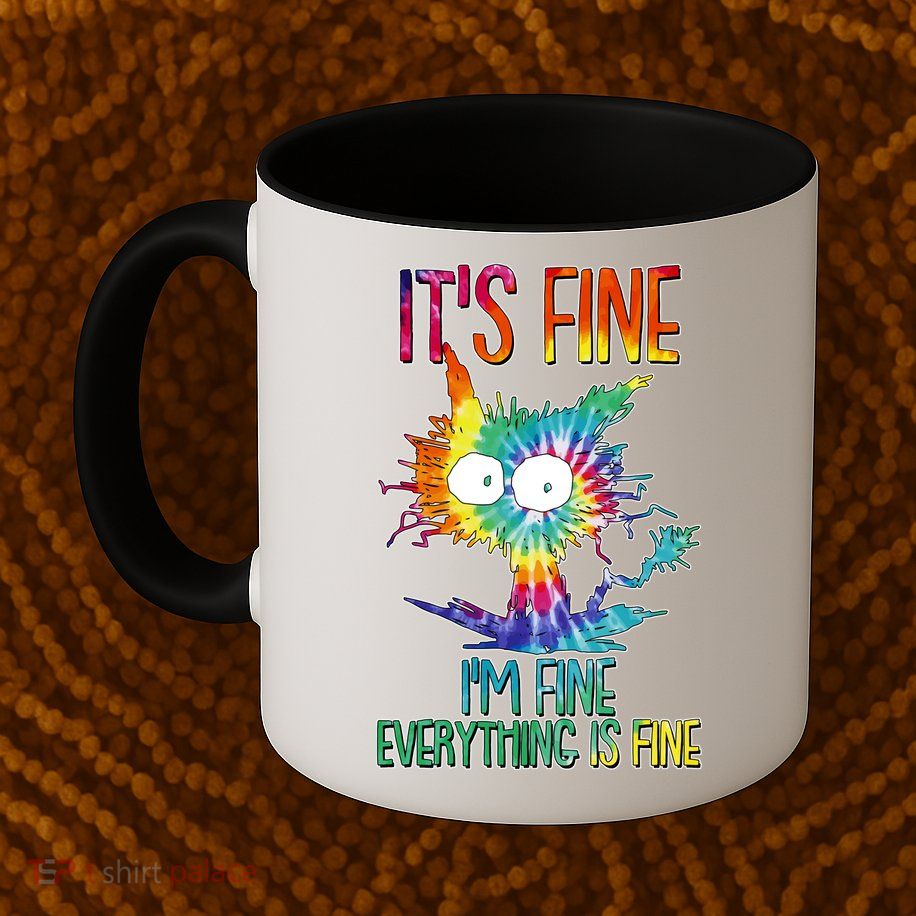 Funny It's Fine I'm Fine Everything Is Fine Tie Dye Cat Mug