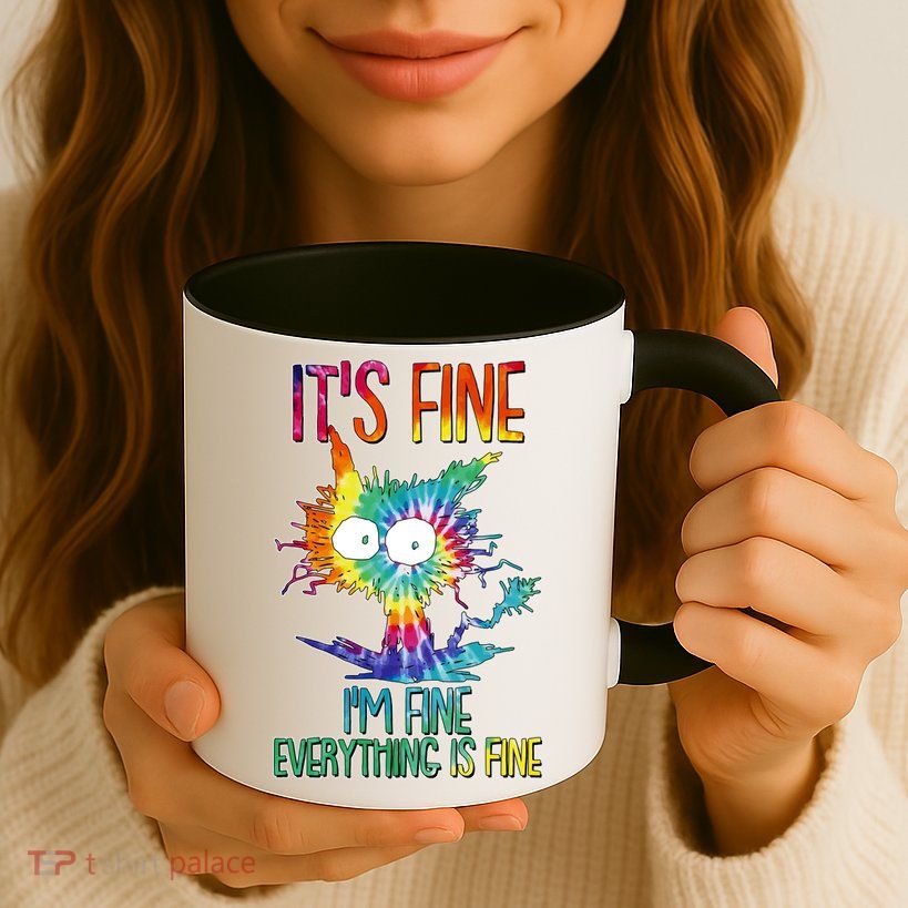 Funny It's Fine I'm Fine Everything Is Fine Tie Dye Cat Mug