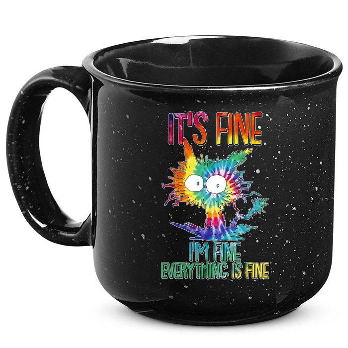 Funny It's Fine I'm Fine Everything Is Fine Tie Dye Cat 15oz Campfire Ceramic Mug