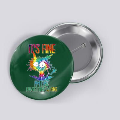 Funny It's Fine I'm Fine Everything Is Fine Tie Dye Cat Button