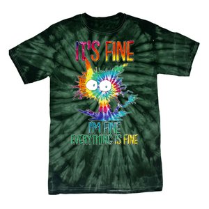 Funny It's Fine I'm Fine Everything Is Fine Tie Dye Cat Tie-Dye T-Shirt