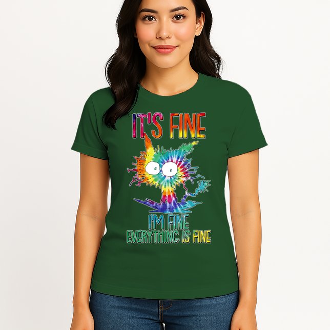Funny It's Fine I'm Fine Everything Is Fine Tie Dye Cat Womens T-Shirt