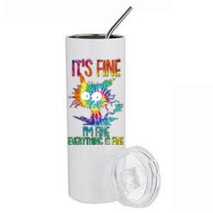 Funny It's Fine I'm Fine Everything Is Fine Tie Dye Cat Stainless Steel Tumbler