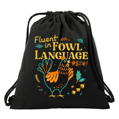 Fluent In Fowl Language Funny Novelty Chicken Lover Drawstring Bag