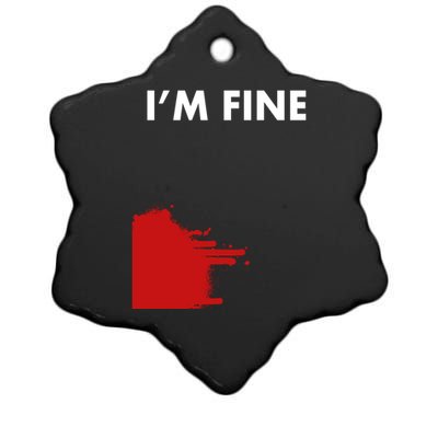 Funny I'm Fine Blood Bloody Really Scary Creepy Horror Funny Gift Ceramic Star Ornament