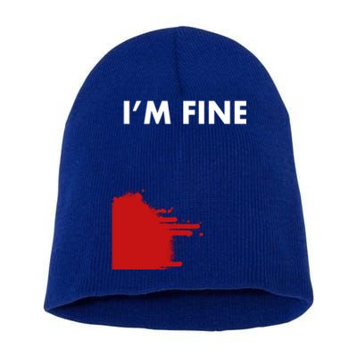 Funny I'm Fine Blood Bloody Really Scary Creepy Horror Funny Gift Short Acrylic Beanie