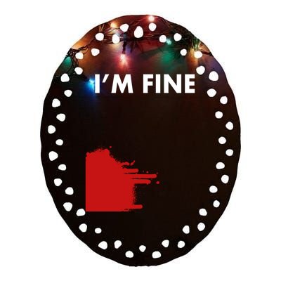 Funny I'm Fine Blood Bloody Really Scary Creepy Horror Funny Gift Ceramic Oval Ornament