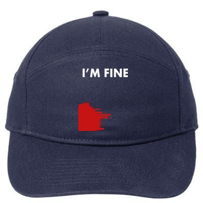 Funny I'm Fine Blood Bloody Really Scary Creepy Horror Funny Gift 7-Panel Snapback Hat