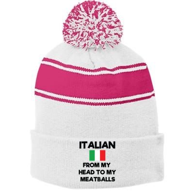 Funny Italian From My Head To My Meatballs Humor Joke Stripe Pom Pom Beanie