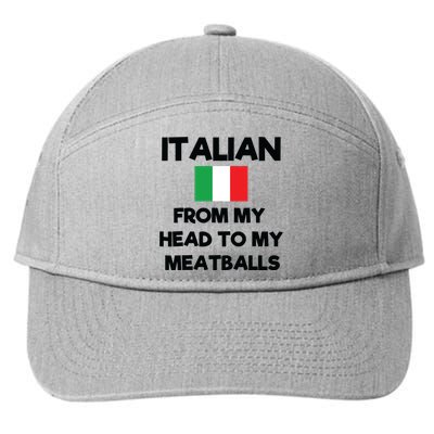 Funny Italian From My Head To My Meatballs Humor Joke 7-Panel Snapback Hat