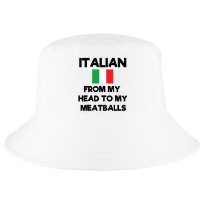 Funny Italian From My Head To My Meatballs Humor Joke Cool Comfort Performance Bucket Hat