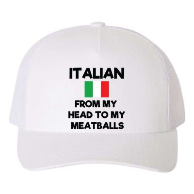 Funny Italian From My Head To My Meatballs Humor Joke Yupoong Adult 5-Panel Trucker Hat