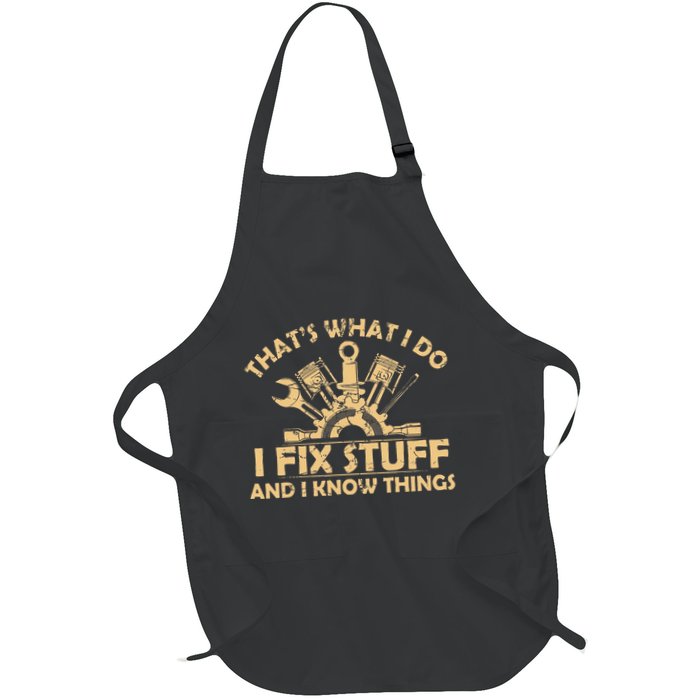 Funny I Fix Stuff And I Know Thingsmechanic Engineer Garage Full-Length Apron With Pockets
