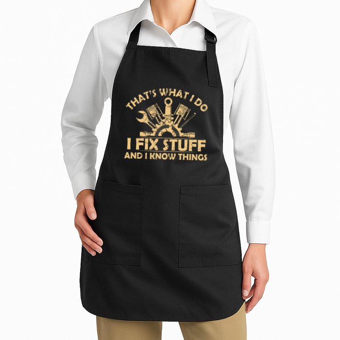 Funny I Fix Stuff And I Know Thingsmechanic Engineer Garage Full-Length Apron With Pockets