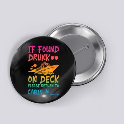 Funny If Found Drunk Return To Cabin Cruise Ship Button