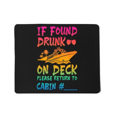 Funny If Found Drunk Return To Cabin Cruise Ship Mousepad