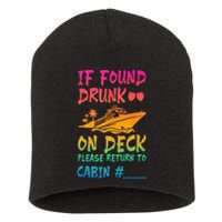 Funny If Found Drunk Return To Cabin Cruise Ship Short Acrylic Beanie