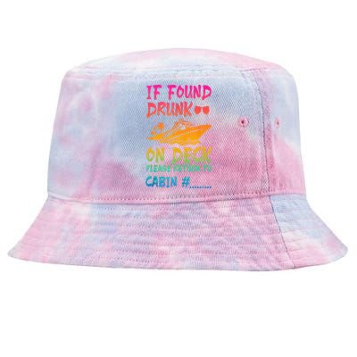 Funny If Found Drunk Return To Cabin Cruise Ship Tie-Dyed Bucket Hat