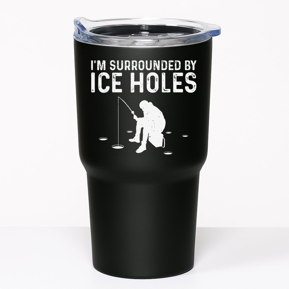Funny Ice Fishing Gift For Snow Holes Fishermen Tumbler