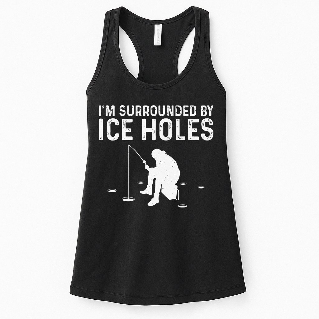 Funny Ice Fishing Gift For Snow Holes Fishermen Womens Tank Top