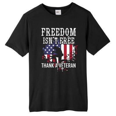 Freedom IsnT Free Thank A Veteran Military Support Gift Tall Fusion ChromaSoft Performance T-Shirt