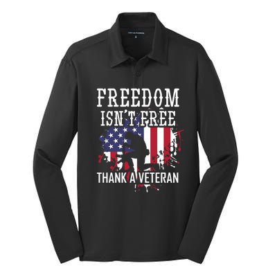 Freedom IsnT Free Thank A Veteran Military Support Gift Silk Touch Performance Long Sleeve Polo