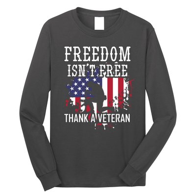 Freedom IsnT Free Thank A Veteran Military Support Gift Long Sleeve Shirt