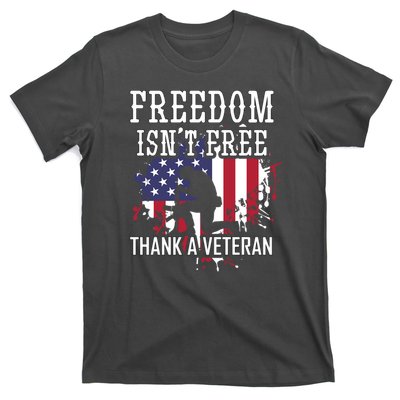 Freedom IsnT Free Thank A Veteran Military Support Gift T-Shirt