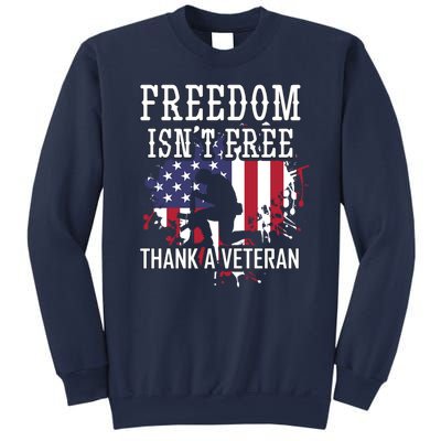 Freedom IsnT Free Thank A Veteran Military Support Gift Sweatshirt