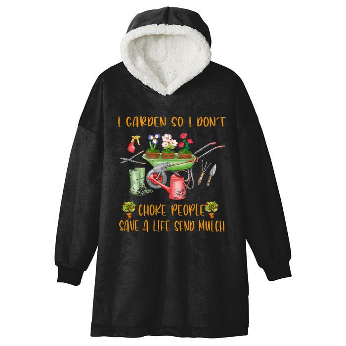 Funny I Garden So I Dont Choke People Gardening Hooded Wearable Blanket