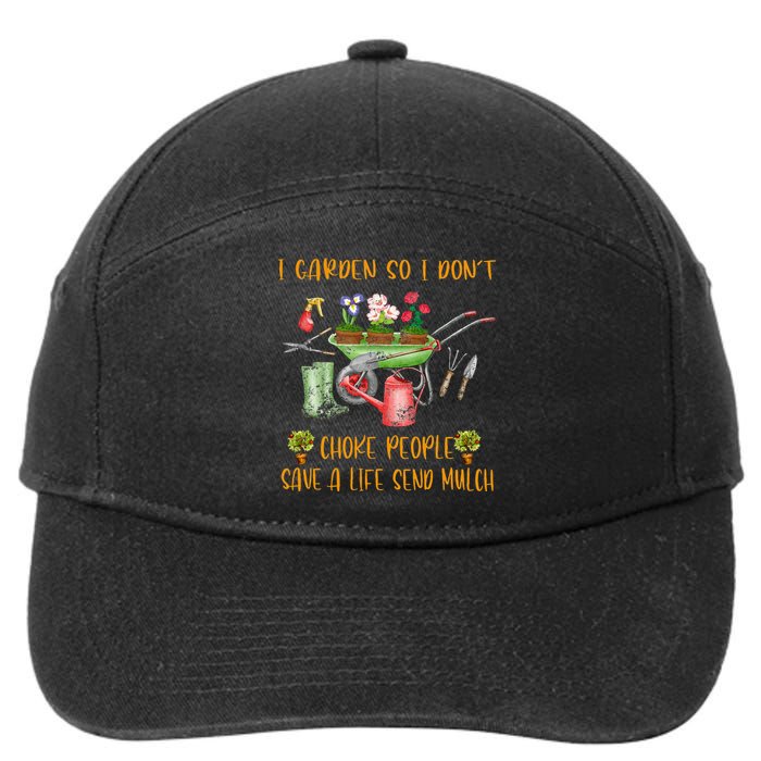 Funny I Garden So I Dont Choke People Gardening 7-Panel Snapback Hat