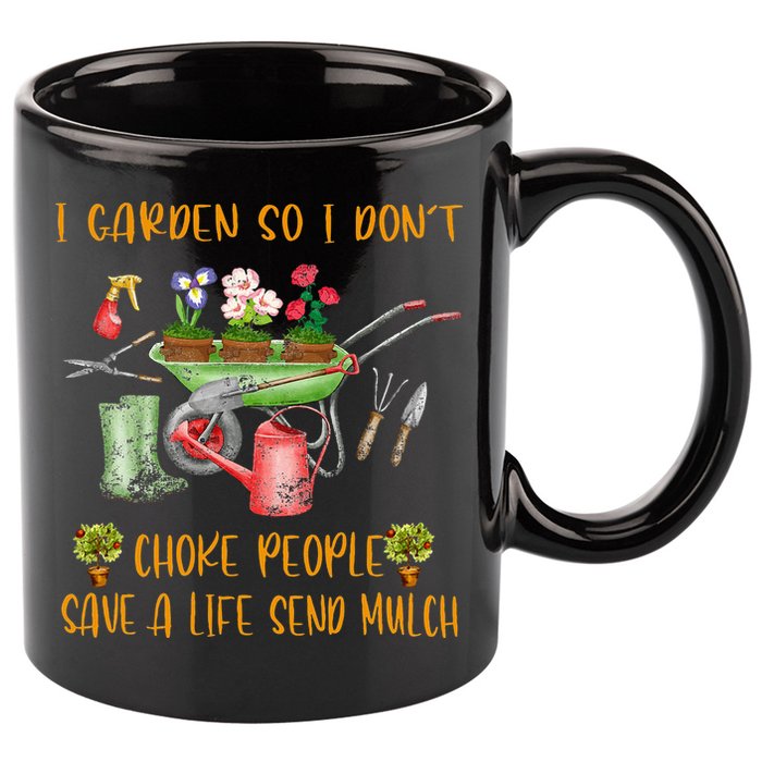 Funny I Garden So I Dont Choke People Gardening 11oz C Handle Ceramic Mug