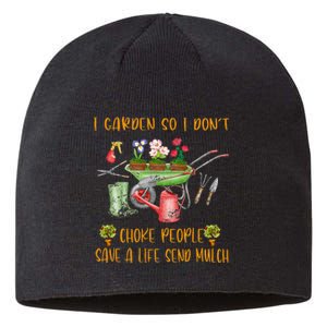 Funny I Garden So I Dont Choke People Gardening Sustainable Beanie